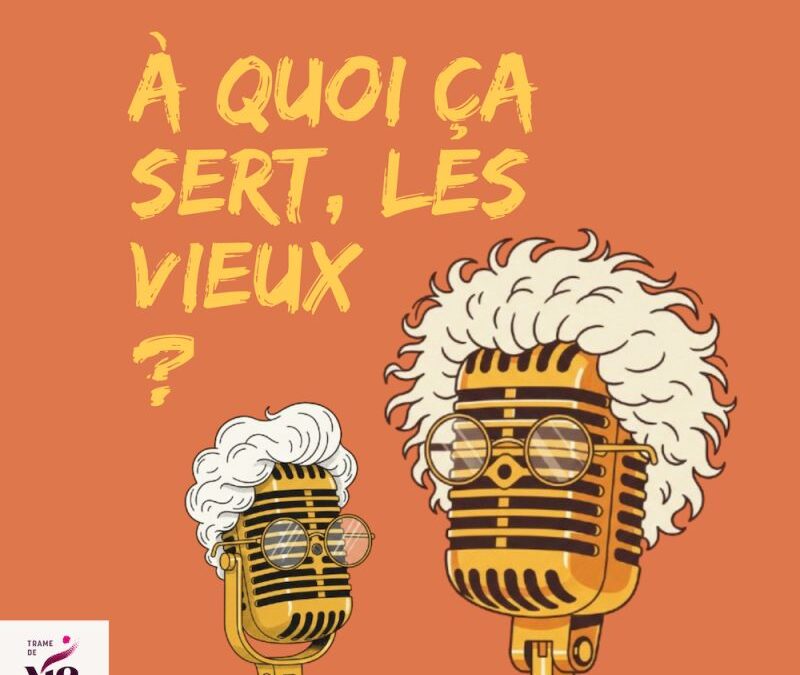 À quoi ça sert les vieux ?